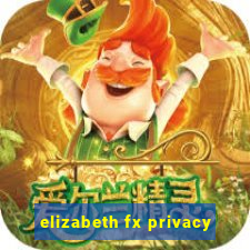 elizabeth fx privacy