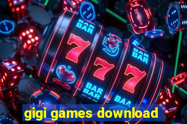 gigi games download