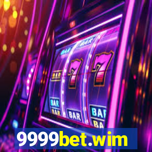 9999bet.wim