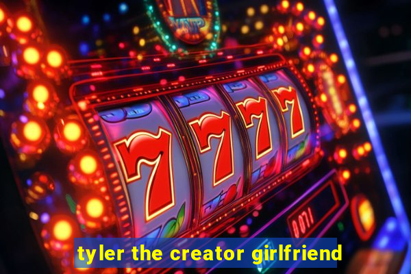 tyler the creator girlfriend