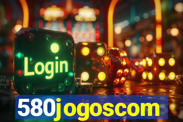 580jogoscom