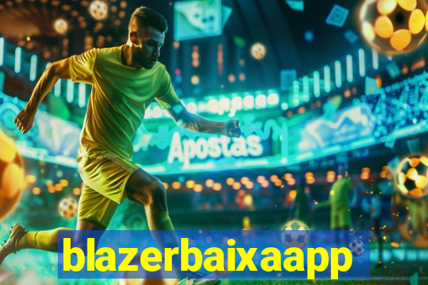 blazerbaixaapp