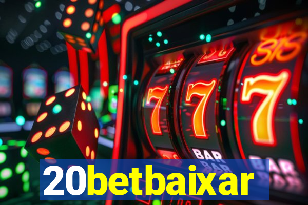 20betbaixar