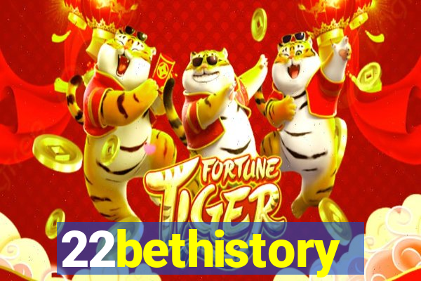 22bethistory