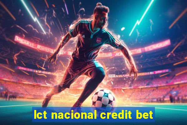 lct nacional credit bet