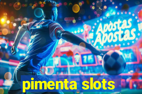 pimenta slots