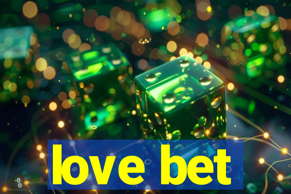 love bet