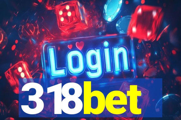 318bet