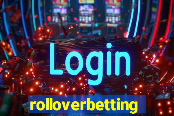 rolloverbetting