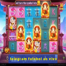 telegram futebol ao vivo