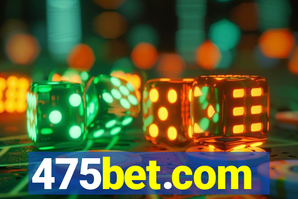 475bet.com