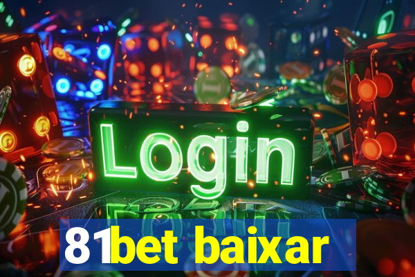 81bet baixar