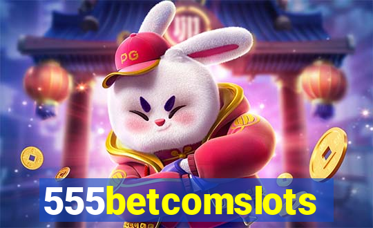 555betcomslots