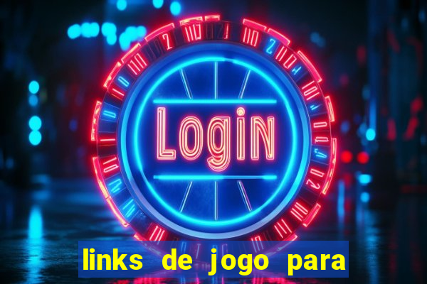 links de jogo para ganhar dinheiro