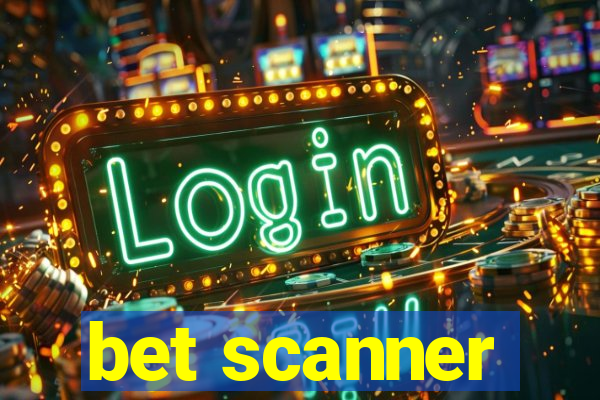 bet scanner