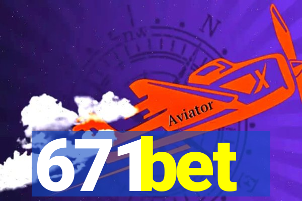 671bet