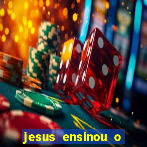 jesus ensinou o segredo da prosperidade