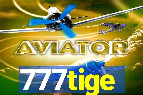 777tige