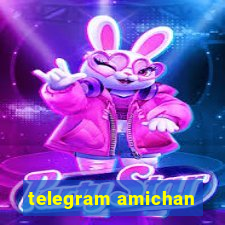 telegram amichan