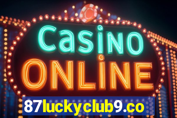 87luckyclub9.com