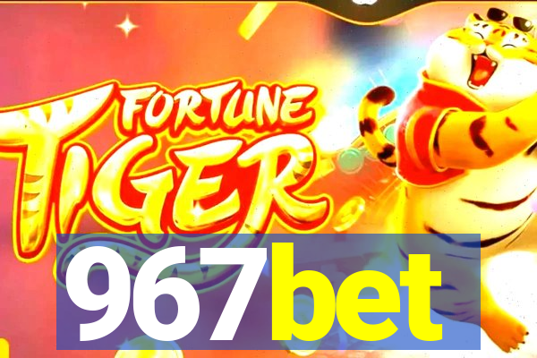 967bet