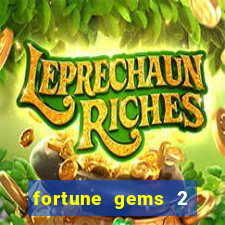 fortune gems 2 demo grátis