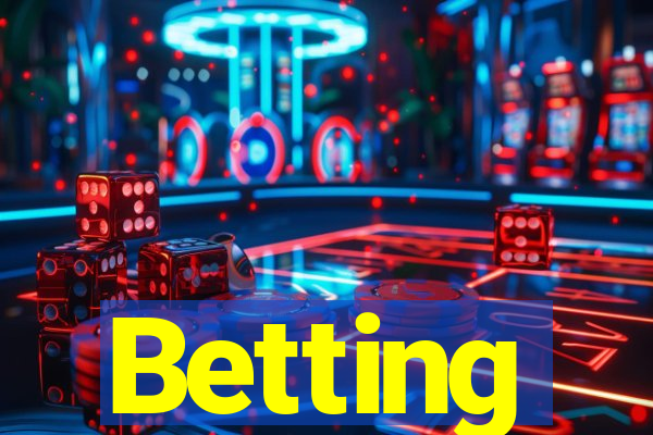 Betting