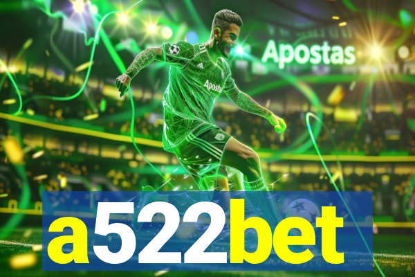 a522bet