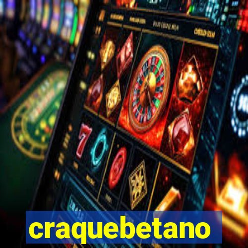 craquebetano