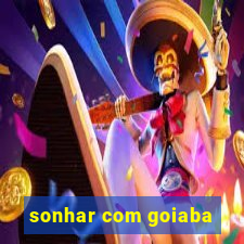 sonhar com goiaba