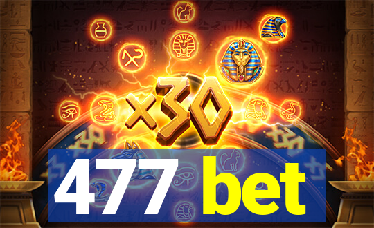 477 bet