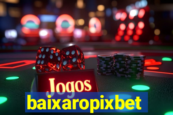 baixaropixbet