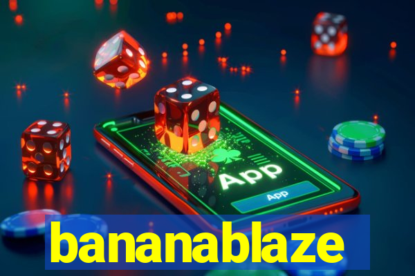 bananablaze