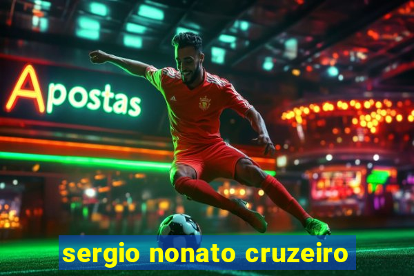 sergio nonato cruzeiro