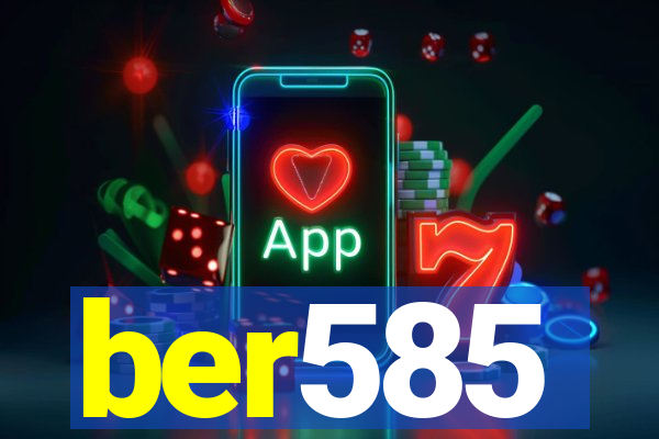 ber585