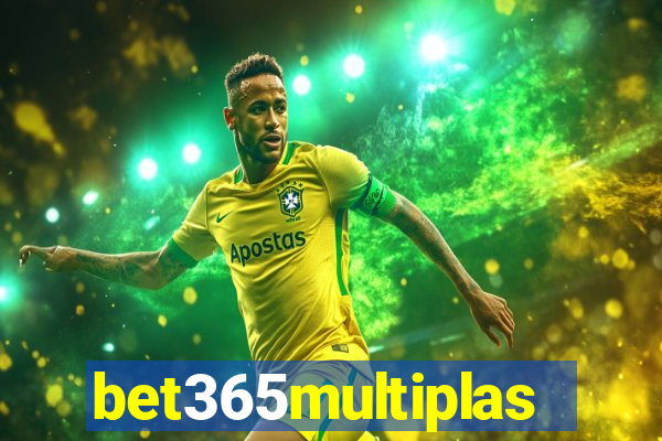 bet365multiplas