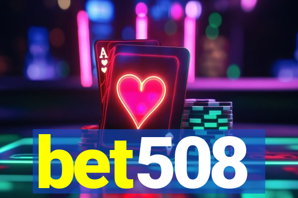 bet508