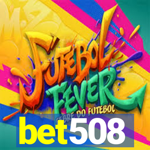 bet508