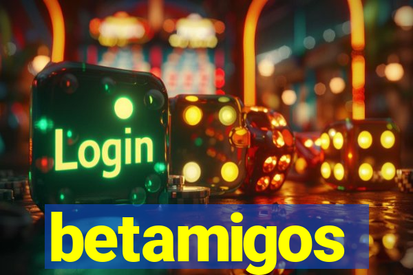 betamigos