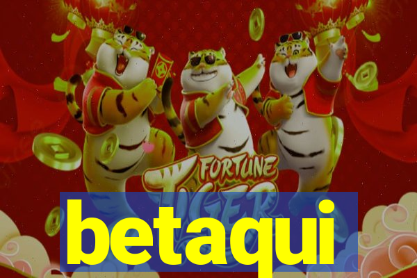 betaqui