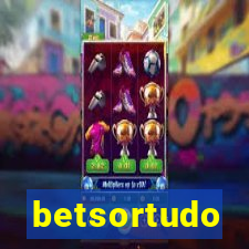 betsortudo