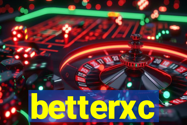 betterxc