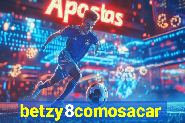 betzy8comosacar