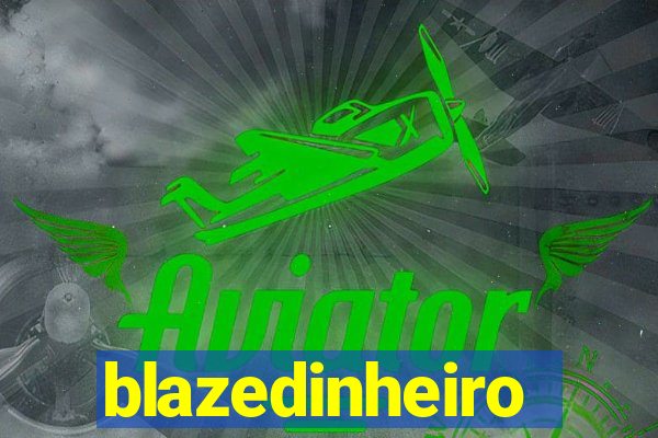 blazedinheiro