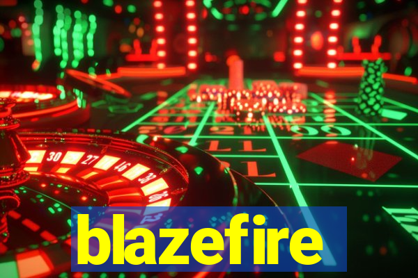 blazefire