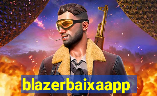 blazerbaixaapp