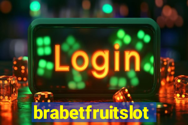 brabetfruitslot