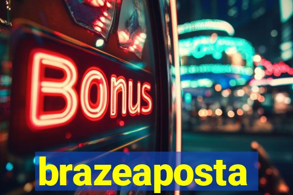 brazeaposta