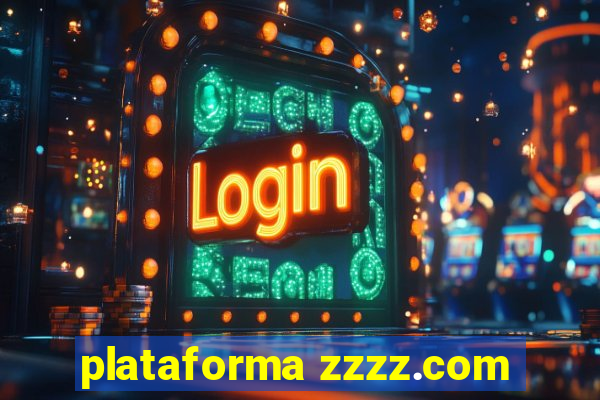 plataforma zzzz.com