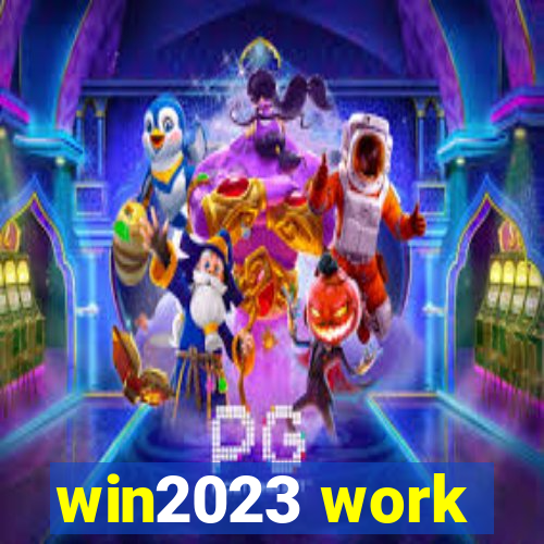 win2023 work